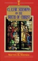 Birth of Christ, The (Kregal Classic Sermons Series) by Warren W. Wiersbe