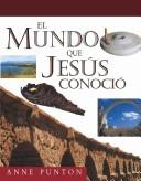 Cover of: Mundo que Jesus conocio: The World Jesus Knew