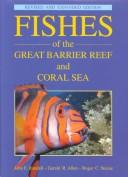 Cover of: Fishes of the Great Barrier Reef & Coral Sea by John E. Randall, John E. Randall