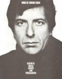 Cover of: Songs of Leonard Cohen, Herewith: Music, Words, and Photographs