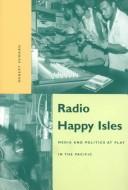 Cover of: Radio happy isles by Robert Seward