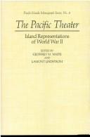 Cover of: The Pacific theater: island representations of World War II