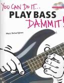 Cover of: Play Bass Dammit! by Matt Scharfglass