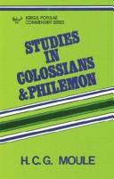 Cover of: Studies in Colossians & Philemon by Handley C. G. Moule