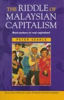Cover of: riddle of Malaysian capitalism | Peter Searle