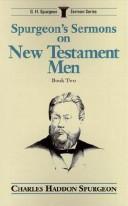 Cover of: Spurgeon's Sermons on New Testament Men, Book 2 (C.H. Spurgeon Sermon Series , No 2)