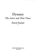 Cover of: Dynasty: the Astors and their times