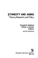 Cover of: Ethnicity and aging: theory, research, and policy