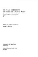 Cover of: Thomas Jefferson and the Changing West by James P. Ronda