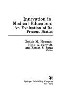 Cover of: Innovation in medical education: an evaluation of its present status