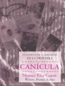 Cover of: Canicula by Norma Elia Cantu