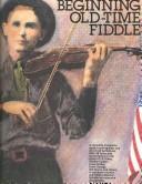 Beginning Old-Time Fiddle by Julie Lyonn Lieberman