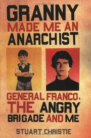 Cover of: Granny Made Me an Anarchist by Stuart Christie