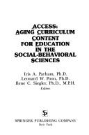Cover of: ACCESS: aging curriculum content for education in the social-behavioral sciences