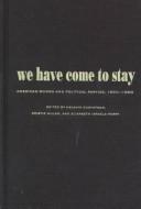 Cover of: We have come to stay