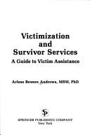 Cover of: Victimization and survivor services by Arlene Bowers Andrews