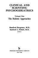 Cover of: Clinical and Scientific Psychogeriatrics: Vol 1 : The Holistic Approaches ; Vol 2 : The Interface of Psychiatry and Neurology