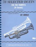 Cover of: 78 Selected Duets For Two Trumpets (Or Cornets): Book 1 (Trumpet)