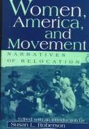 Cover of: Women, America, and Movement: Narratives of Relocation