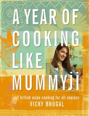 Cover of: A Year of Cooking Like Mummyji: Real British Asian Cooking for all Seasons