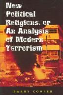 Cover of: New Political Religions, or an Analysis of Modern Terrorism (Eric Voegelin Institute Series in Political Philosophy)