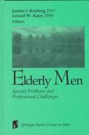 Cover of: Elderly men by Jordan I. Kosberg, Lenard W. Kaye, editors.