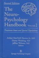 Cover of: The Neuropsychology Handbook by Arthur MacNeill Horton, Danny Wedding