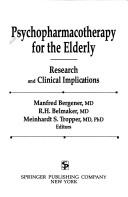 Cover of: Psychopharmacotherapy for the elderly by Manfred Bergener, R.H. Belmaker, Meinhardt S. Tropper, editors.