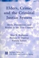 Elders, crime, and the criminal justice system by Burton David Dunlop