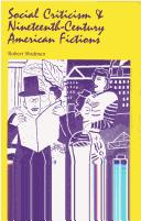 Cover of: Social criticism and nineteenth-century American fictions by Robert Shulman