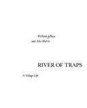 River of traps by William Eno DeBuys, William deBuys, Alex Harris, William De Buys