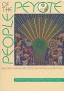 People of the peyote by Stacy B. Schaefer, Peter T. Furst