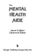 Cover of: Mental Health Aide by Jeanne G. Gilbert, Catherine M. Sullivan