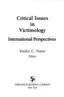 Cover of: Critical issues in victimology: international perspectives