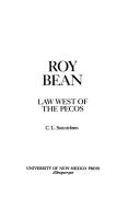 Cover of: Roy Bean: law west of the Pecos
