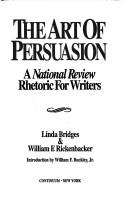 Cover of: The art of persuasion: a National review rhetoric for writers