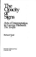 Cover of: The Opacity of Signs: Acts of Interpretation in George Herbert's the Temple