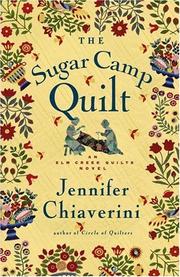 Cover of: The sugar camp quilt by Jennifer Chiaverini