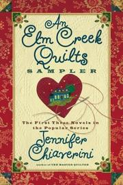 Cover of: An Elm Creek quilts sampler: the first three novels in the popular series