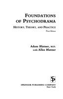 Foundations of Psychodrama by Adam Blatner