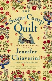 Cover of: The Sugar Camp Quilt by Jennifer Chiaverini