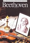 Cover of: Beethoven (Illustrated Lives of the Great Composers Series)