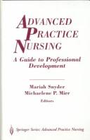 Cover of: Advanced practice nursing: a guide to professional development