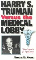 Cover of: Harry S. Truman Versus the Medical Lobby by Monte M. Poen