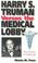 Cover of: Harry S. Truman Versus the Medical Lobby