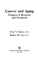 Cancer and aging by Terry V. Zenser, Rodney M. Coe