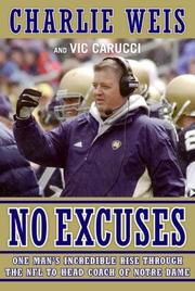No excuses by Charlie Weis, Vic Carucci