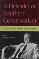 Cover of: A Defender of Southern Conservatism by Clyde N. Wilson