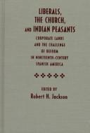 Cover of: Liberals, the Church, and Indian peasants by edited by Robert H. Jackson.