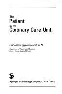 Cover of: The patient in the coronary care unit by Hannelore M. Sweetwood